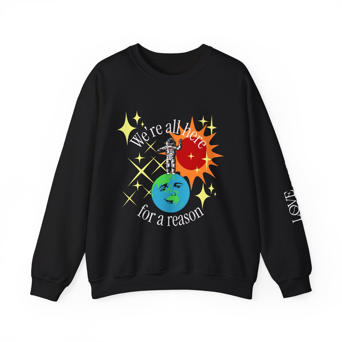 We’re all here Sweatshirt